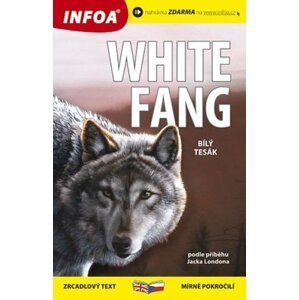 Bílý tesák / White Fang - Zrcadlová četba - Jack London