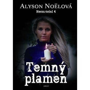 Nesmrtelní 4 - Temný plamen - Alyson Noël