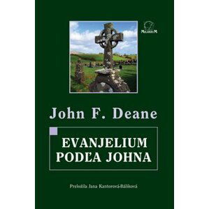 Evanjelium podľa Johna - John F. Deane