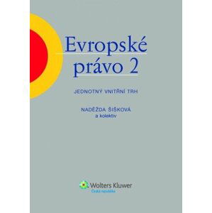 Evropské právo 2 - Jednotný vnitřní trh - Naděžda Šišková