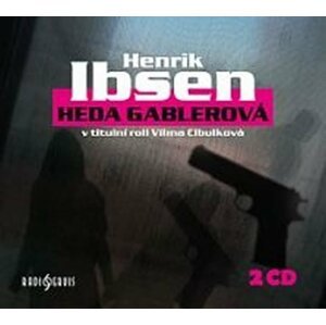 Heda Gablerová - 2CD - Henrik Ibsen