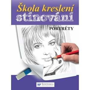 Škola kreslení - stínování - portréty