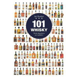 101 Whisky - Škola degustace pro každého - Ian Buxton