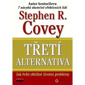 Třetí alternativa - Stephen M. R. Covey