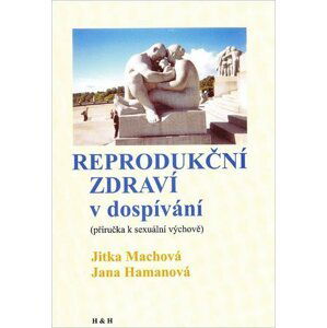 Reprodukční zdraví v dospívání - Jana Hamanová