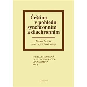 Čeština v pohledu synchronním a diachronním - autorů kolektiv