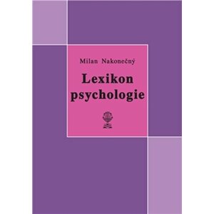 Lexikon psychologie - Milan Nakonečný