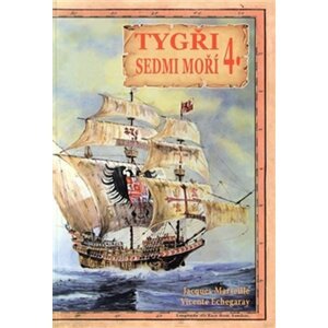 Tygři sedmi moří 4. - Iberští korzáři 13.-17. století - Vicente Echegaray