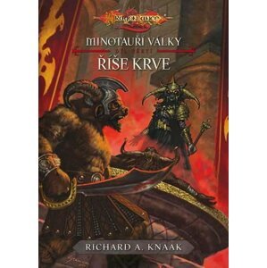 Minotauří války 3 - Říše krve - Richard A. Knaak