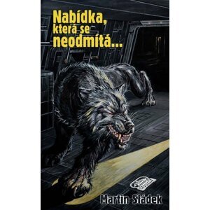 Nabídka, která se neodmítá... - Martin Sládek