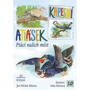 Ptáci našich měst - Kapesní atlásek - Jan-Michal Mleziva