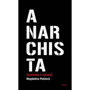 Anarchista - Magdalena Platzová