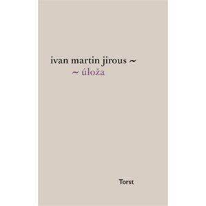 Úloža - Ivan Martin Jirous