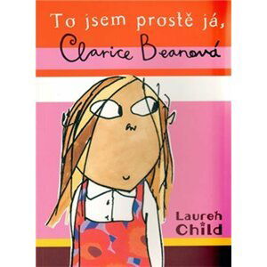 To jsem prostě já, Clarise Beanová - Lauren Child