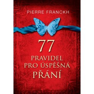 ANAG 77 pravidel pro úspěšná přání - Pierre Franckh