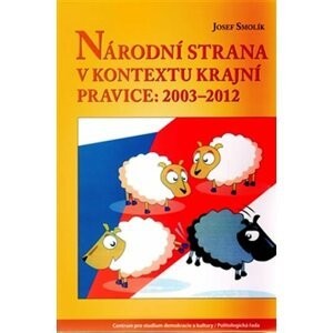 Národní strana v kontextu krajní pravice: 2003 - 2012 - Josef Smolík