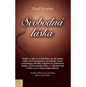 Svobodná láska - Paul Ferrini