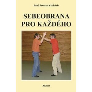 Sebeobrana pro každého - René Javorek