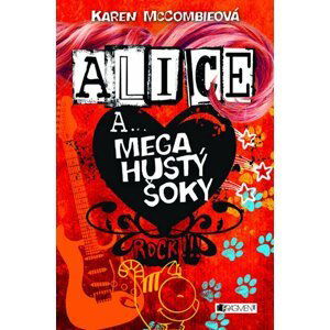 Alice a... Mega hustý šoky - Karen McCombie