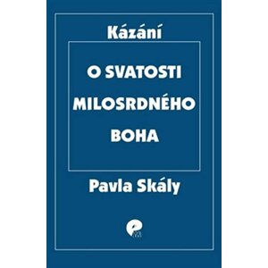 O svatosti milosrdného Boha - Pavel Skála