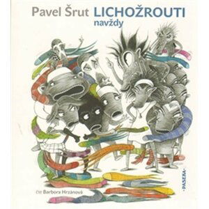 Lichožrouti navždy - CD - Pavel Šrut