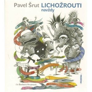 Lichožrouti navždy - CD - Pavel Šrut