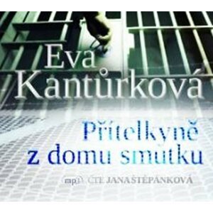 Přítelkyně z domu smutku - CDmp3 - Eva Kantůrková