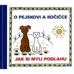 O pejskovi a kočičce - Jak si myli podlahu - Josef Čapek