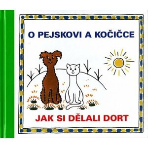 O pejskovi a kočičce - Jak si dělali dort - Josef Čapek