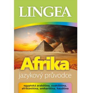 Afrika - jazykový průvodce (egyptská arabština, svahilština, afrikánština, amharština, hauština)