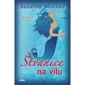 Štvanice na vílu - Susanne Mischke