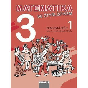 Matematika se Čtyřlístkem 3/1 pro ZŠ - Pracovní sešit - autorů kolektiv