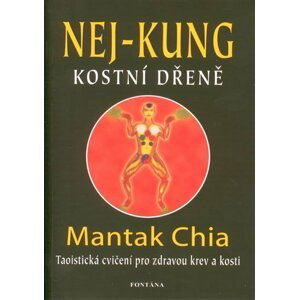 Nej - Kung kostní dřeně - Mantak Chia