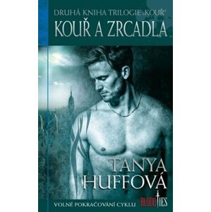 Kouř 2 - Kouř a zrcadla - Sue Tanya Huff