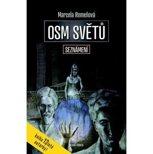 Osm světů Seznámení - Marcela Remeňová