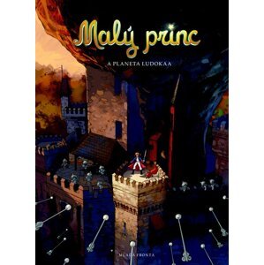 Malý princ a Planeta Ludokaa - Antoine de Saint-Exupéry