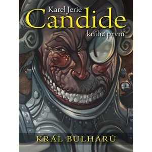 Candide Král Bulharů - Karel Jerie