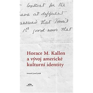 Horace M. Kallen a vývoj americké kulturní identity - Randolph S. Bourne
