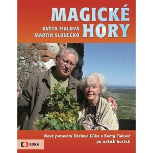 Magické hory - Nové putování po českých a moravských horách - Martin Slunečko