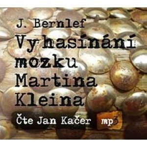 Vyhasínání mozku Martina Kleina - CDmp3 - J. Bernlef