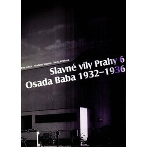 Slavné stavby Prahy 6–Osada Baba 1932-36 - Vladimír Šlapeta