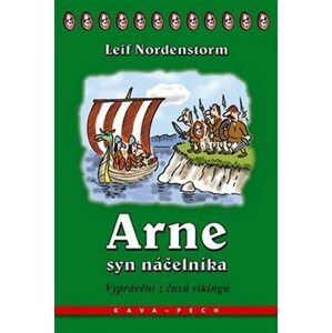 Arne, syn náčelníka - Vyprávění z časů vikingů - Leif Nordenstorm