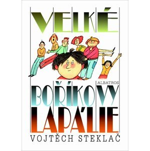 Velké Boříkovy lapálie - Vojtěch Steklač