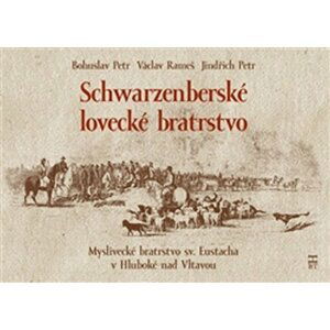 Schwarzenberské lovecké bratrstvo - Bohuslav Petr; Václav Rameš; Jindřich Petr