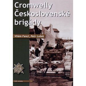 Cromwelly Československé brigády - Vilém Fencl