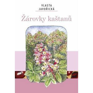 Žárovky kaštanů - Vlasta Javořická