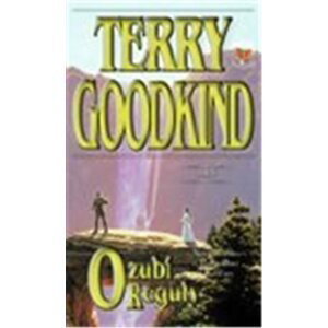 Meč pravdy 12 - Ozubí reguly - Terry Goodkind