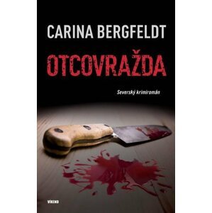 Otcovražda - Severský krimiromán - Carina Bergfeldt