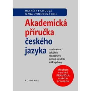 Akademická příručka českého jazyka, 1.  vydání - Markéta Pravdová