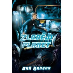 Zloději planet - Dan Krokos